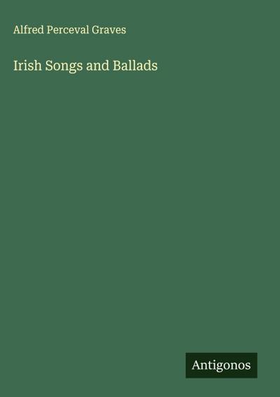 Irish Songs and Ballads