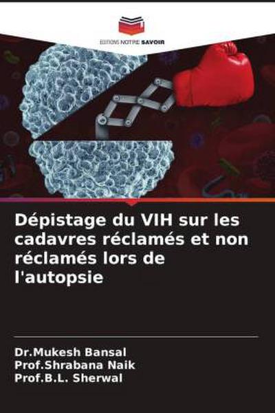Dépistage du VIH sur les cadavres réclamés et non réclamés lors de l’autopsie