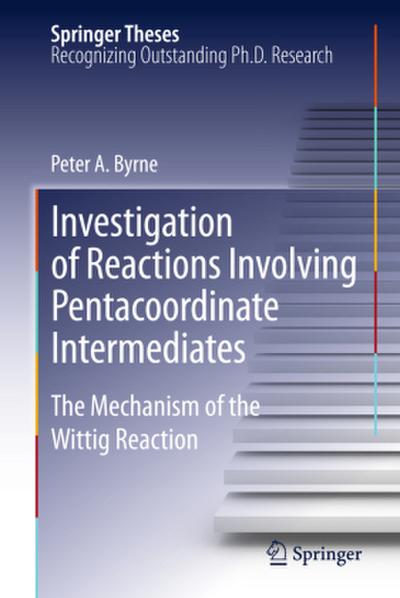 Investigation of Reactions Involving Pentacoordinate Intermediates