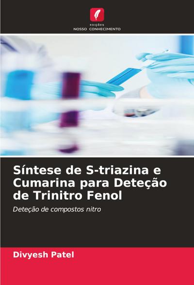 Síntese de S-triazina e Cumarina para Deteção de Trinitro Fenol