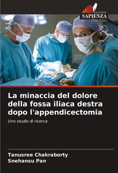 La minaccia del dolore della fossa iliaca destra dopo l’appendicectomia