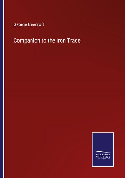 Companion to the Iron Trade
