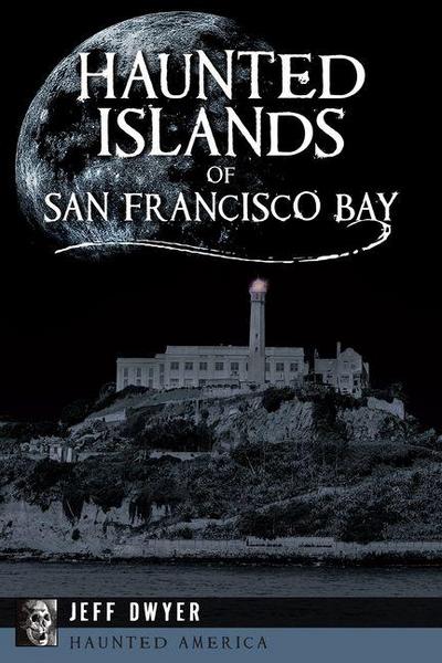 Haunted Islands of San Francisco Bay