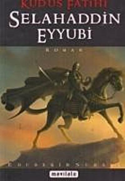 Kud¿s Fatihi Selahaddin Eyyubi