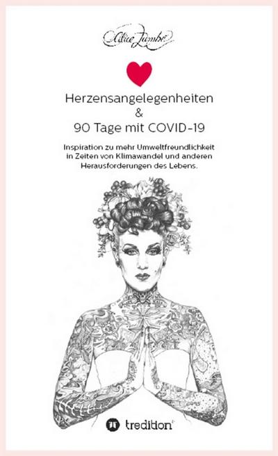Herzensangelegenheiten & 90 Tage mit COVID-19 (eBook, EPUB) - Alice Zumbé