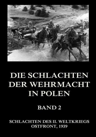 Die Schlachten der Wehrmacht in Polen, Band 2