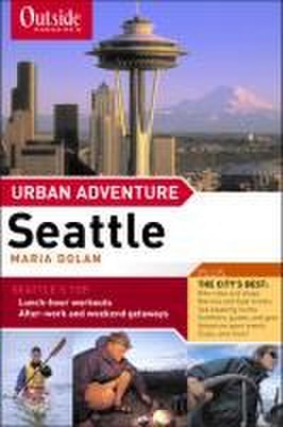 Outside Magazine’s Urban Adventure: Seattle
