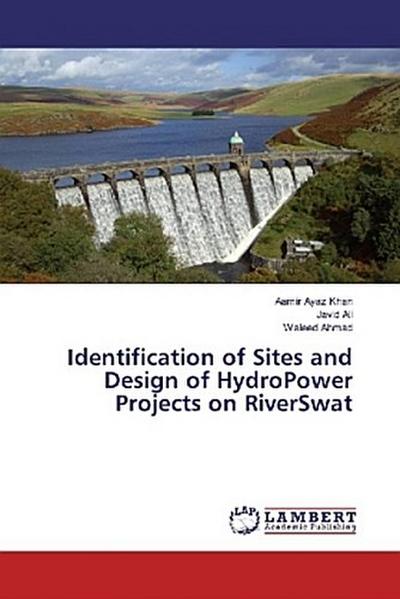 Identification of Sites and Design of HydroPower Projects on RiverSwat