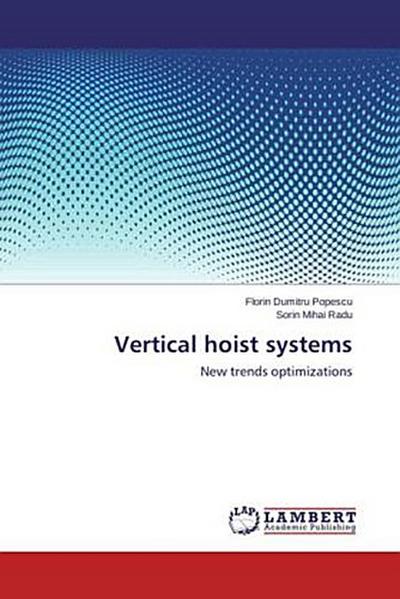 Vertical hoist systems