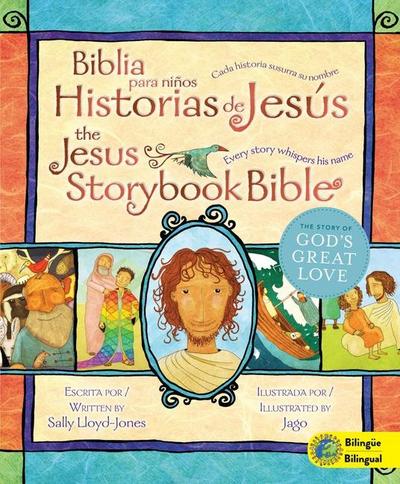 Jesus Storybook Bible (Bilingual) / Biblia Para Niños, Historias de Jesús (Bilingüe)