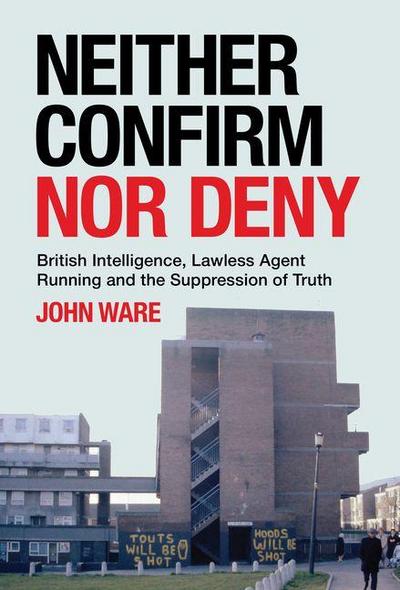 Neither Confirm Nor Deny