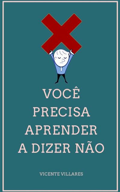 Você precisa aprender a dizer não