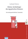 Kleine Archäologie des ägyptischen Humors