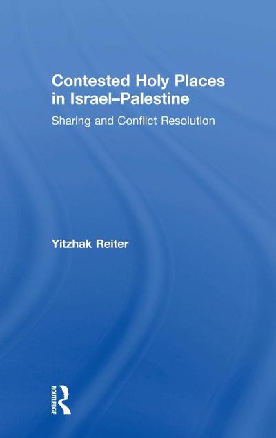 Contested Holy Places in Israel-Palestine