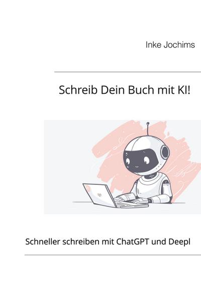 Schreib Dein Buch mit KI!