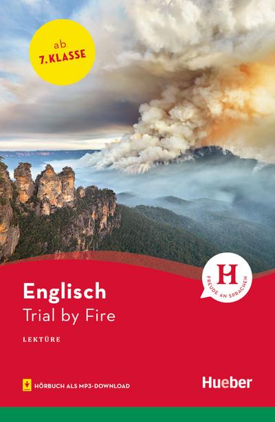 Trial by Fire: Englisch / Lektüre mit Audios online (Hueber Lektüren)
