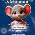 Nicht müd´! von Nera Sandmann | Ebook