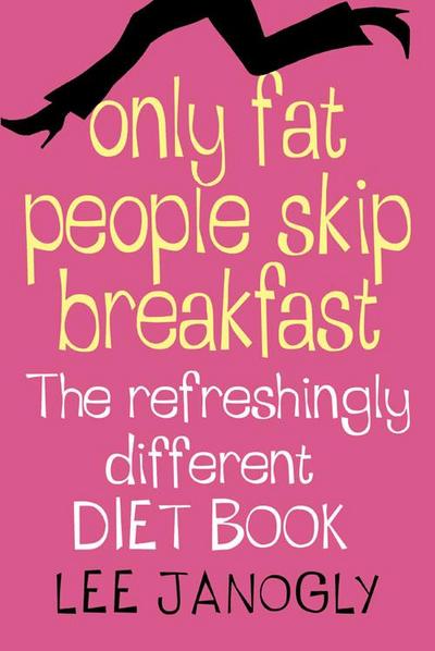 Only Fat People Skip Breakfast