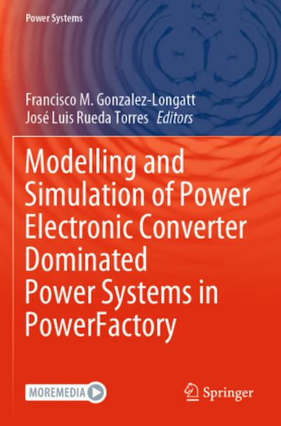 Modelling and Simulation of Power Electronic Converter Dominated Power Systems in PowerFactory