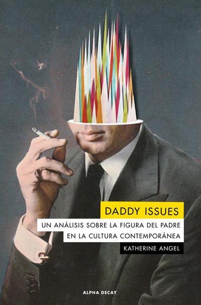 Daddy issues : un análisis sobre la figura del padre en la cultura contemporánea