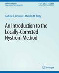 An Introduction to the Locally Corrected Nystrom Method
