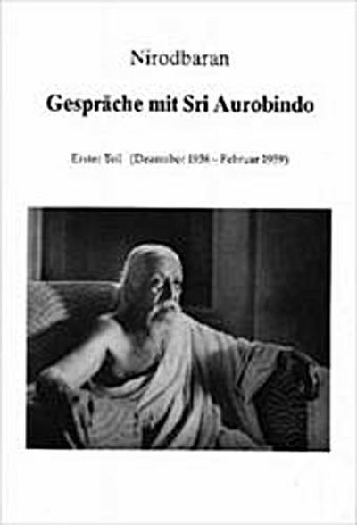 Gespräche mit Sri Aurobindo Dezember 1938 - Februar 1939