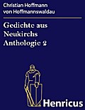 Gedichte aus Neukirchs Anthologie 2