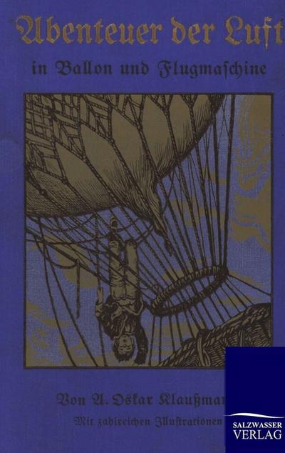 Abenteuer der Luft in Ballon und Flugmaschine