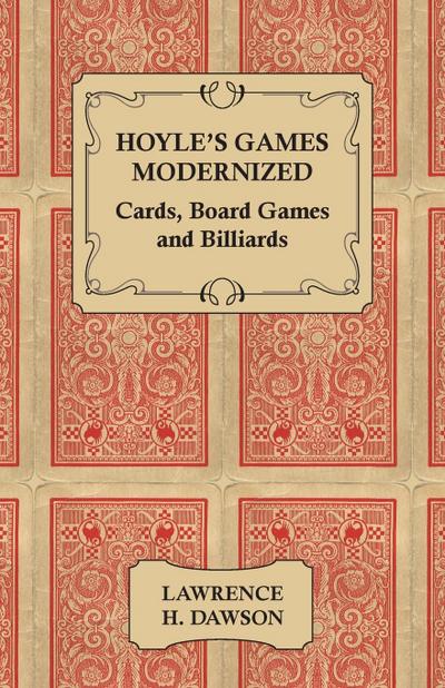 Hoyle’s Games Modernized - Cards, Board Games and Billiards