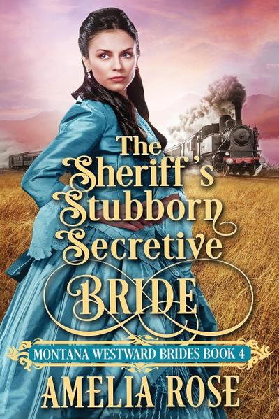 The Sheriff’s Stubborn Secretive Bride