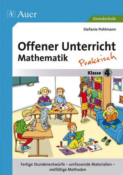 Offener Unterricht Mathematik - praktisch Klasse 4
