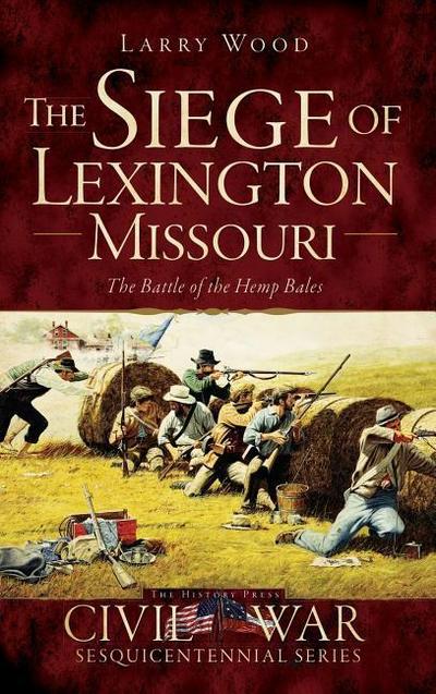 The Siege of Lexington, Missouri