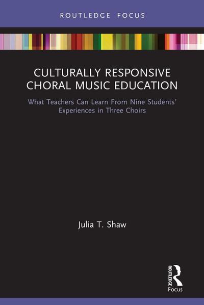 Culturally Responsive Choral Music Education