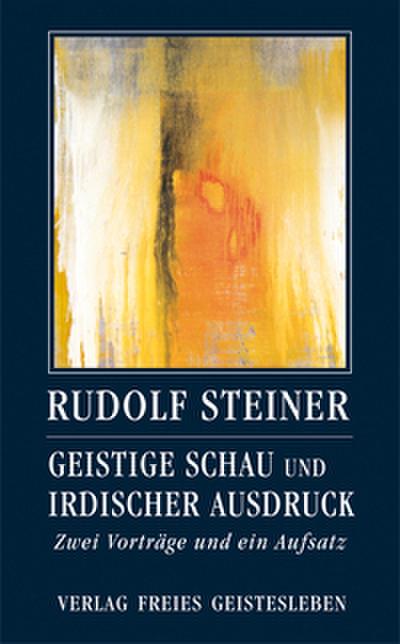 Geistige Schau und irdischer Ausdruck
