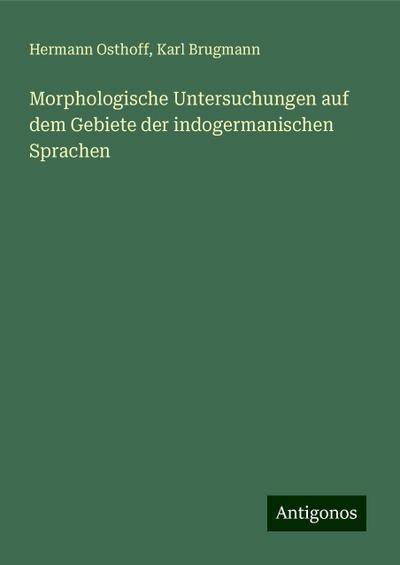 Osthoff, H: Morphologische Untersuchungen auf dem Gebiete de