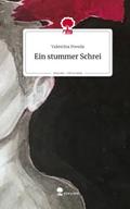 Ein stummer Schrei. Life is a Story - story.one