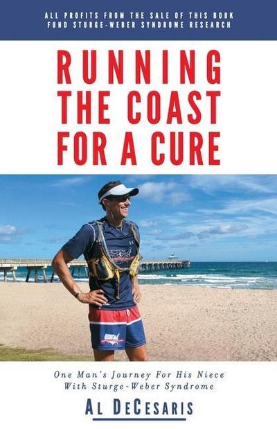 Running The Coast For A Cure: One Man’s Journey For His Niece With Sturge-Weber Syndrome