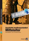 Geschichte handlungsorientiert: Mittelalter