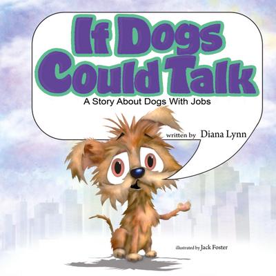 If Dogs Could Talk