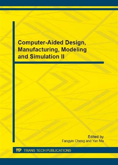 Computer-Aided Design, Manufacturing, Modeling and Simulation II