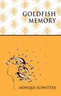 Goldfish memory