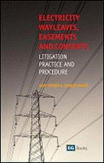 Electricity Wayleaves, Easements and Consents