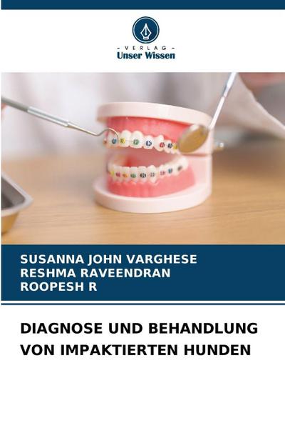 DIAGNOSE UND BEHANDLUNG VON IMPAKTIERTEN HUNDEN