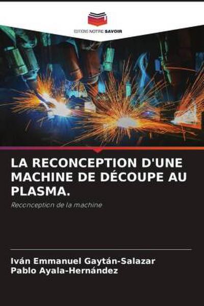 LA RECONCEPTION D’UNE MACHINE DE DÉCOUPE AU PLASMA.