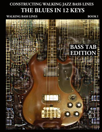 Constructing Walking Jazz Bass Lines Book I Walking Bass Lines