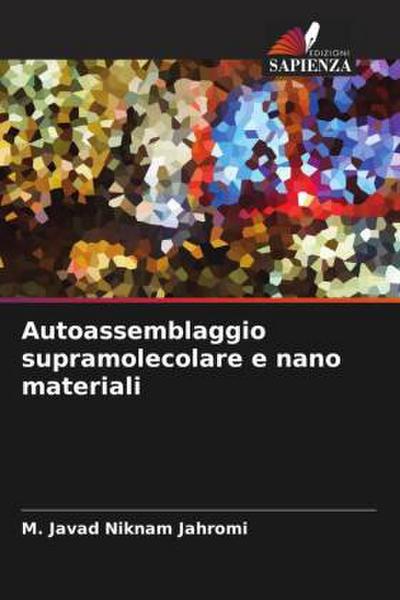 Autoassemblaggio supramolecolare e nano materiali