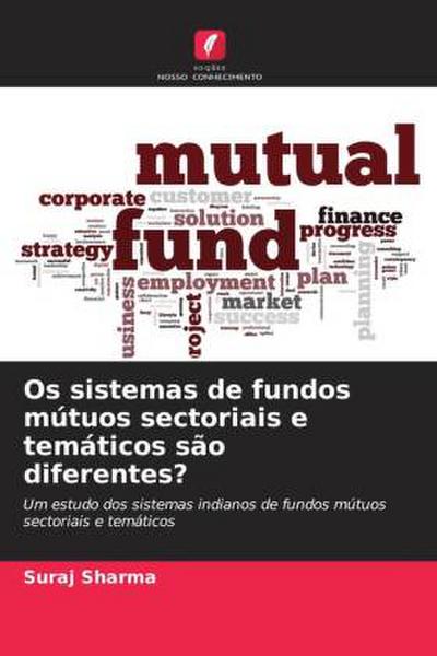 Os sistemas de fundos mútuos sectoriais e temáticos são diferentes?