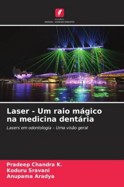 Laser - Um raio mágico na medicina dentária