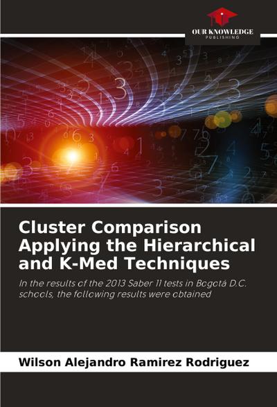 Cluster Comparison Applying the Hierarchical and K-Med Techniques