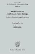 Demokratie in Deutschland und Europa.: Geschichte, Herausforderungen, Perspektiven. (Schriftenreihe der Gesellschaft für Deutschlandforschung)